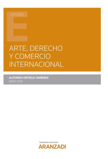 Arte, Derecho y Comercio internacional - Alfonso Ortega Giménez