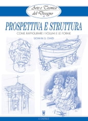 Arte e Tecnica del Disegno - 12 - Prospettiva e struttura