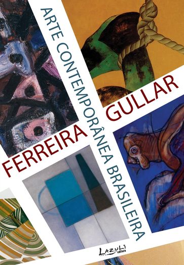 Arte contemporânea brasileira - Ferreira Gullar
