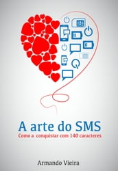 A Arte do SMS: como a conquistar em 140 caracteres