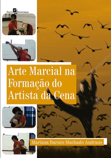 Arte marcial na formação do artista da cena - Mariana Baruco Machado Andraus
