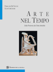 Arte nel tempo. Ediz. blu. Per le Scuole superiori. Con e-book. Con espansione online. Vol. 1/1/2: Glossario + indici