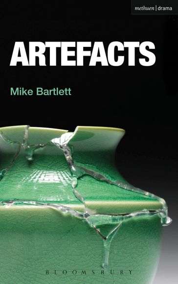 Artefacts - Mike Bartlett