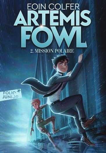 Artemis Fowl (Tome 2) - Mission polaire - Eoin Colfer