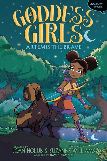Artemis the Brave Graphic Novel - Joan Holub - Suzanne Williams - David Campiti
