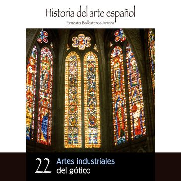 Artes industriales del gótico - Ernesto Ballesteros Arranz