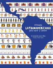 Artesanía Latinoamericana para hacer y conocer