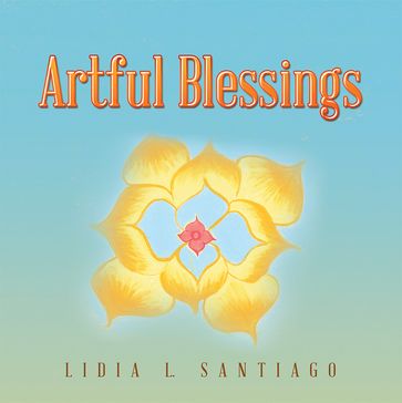 Artful Blessings - Lidia Santiago