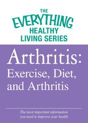Arthritis: Exercise, Diet, and Arthritis