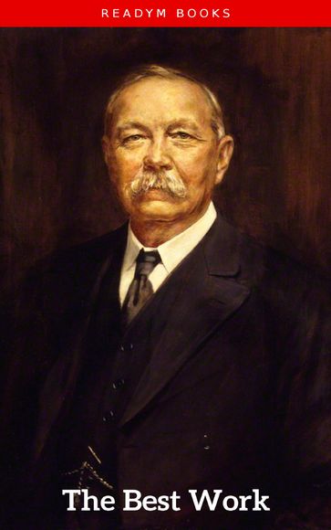 Arthur Conan Doyle: The Best Works - Arthur Conan Doyle