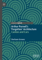 Arthur Purnell s  Forgotten  Architecture