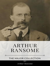 Arthur Ransome The Major Collection