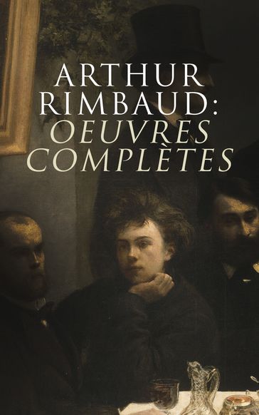 Arthur Rimbaud: Oeuvres complètes - Arthur Rimbaud - Paul Verlaine