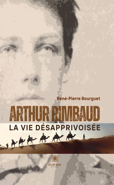 Arthur Rimbaud - René-Pierre Bourguet