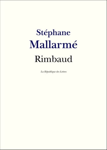 Arthur Rimbaud - Stéphane Mallarmé