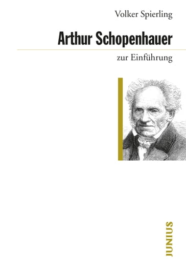 Arthur Schopenhauer zur Einführung - Volker Spierling