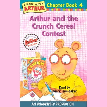 Arthur and the Crunch Cereal Contest - Marc Brown