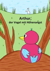 Arthur, der Vogel mit Höhenangst