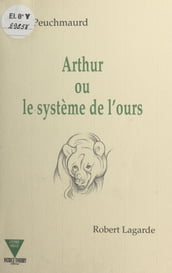 Arthur ou Le système de l ours