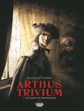 Arthus Trivium - Volume 1 - The Angels of Nostradamus