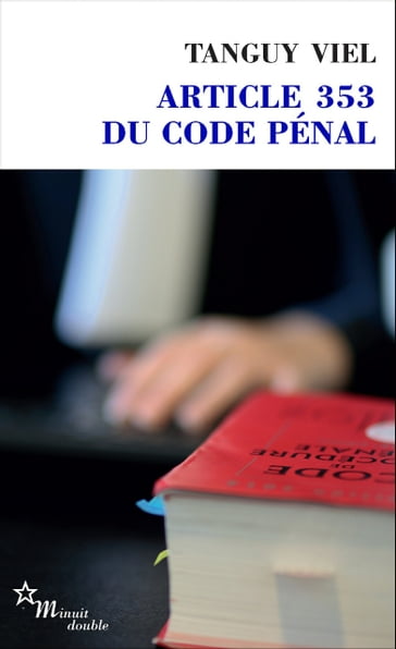 Article 353 du code pénal - Tanguy Viel