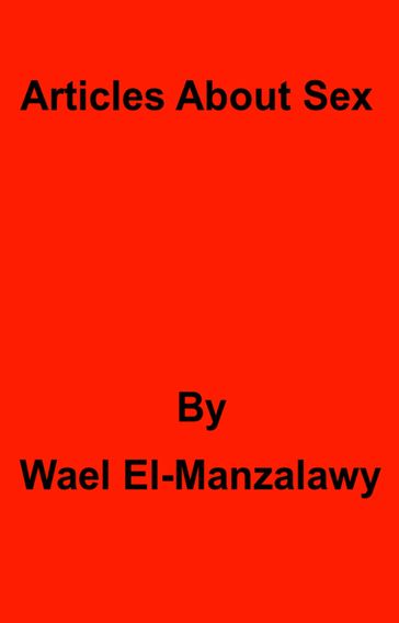 Articles About Sex - Wael El-Manzalawy