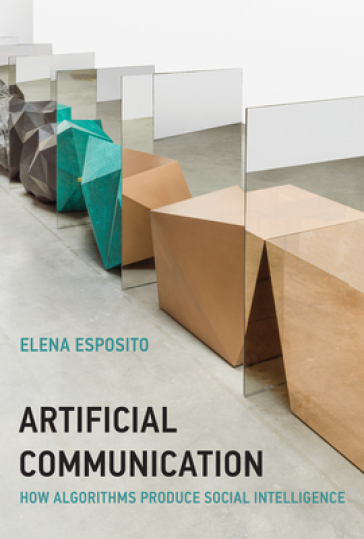 Artificial Communication - Elena Esposito