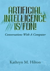 Artificial Intelligence Is Fun!