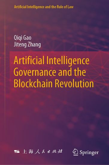 Artificial Intelligence Governance and the Blockchain Revolution - Qiqi Gao - Jiteng Zhang