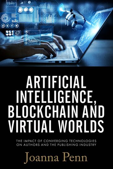 Artificial Intelligence, Blockchain, and Virtual Worlds - Joanna Penn