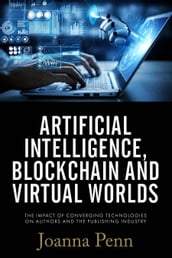 Artificial Intelligence, Blockchain, and Virtual Worlds