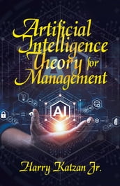 Artificial Intelligence Theory For Management