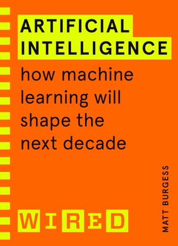 Artificial Intelligence (WIRED guides) - Matthew Burgess - WIRED