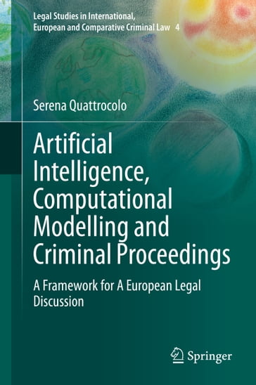 Artificial Intelligence, Computational Modelling and Criminal Proceedings - Serena Quattrocolo