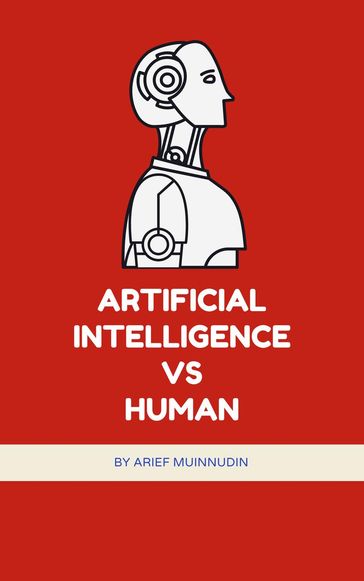 Artificial Intelligence Vs Human - Arief Muinnudin