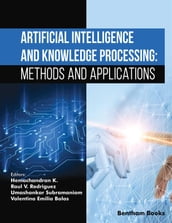 Artificial Intelligence and Knowledge Processing: Methods and Applications