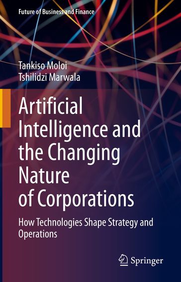 Artificial Intelligence and the Changing Nature of Corporations - Tankiso Moloi - Tshilidzi Marwala