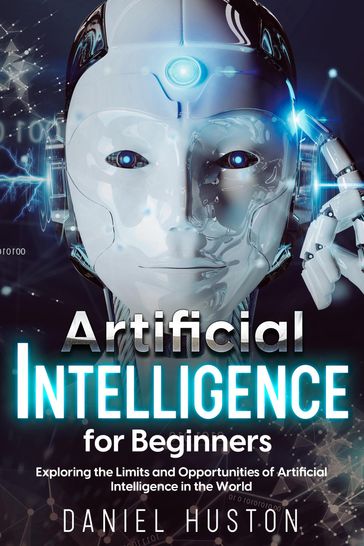 Artificial Intelligence for beguinners - Daniel Huston