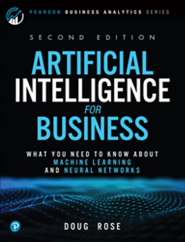 Artificial Intelligence for Business - Doug Rose