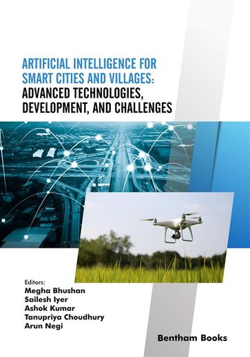 Artificial Intelligence for Smart Cities and Villages: Advanced Technologies, Development, and Challenges - Megha Bhushan - Sailesh lyer - Ashok Kumar - Tanupriya Choudhury - Arun Negi