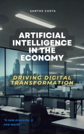 Artificial Intelligence in the Economy