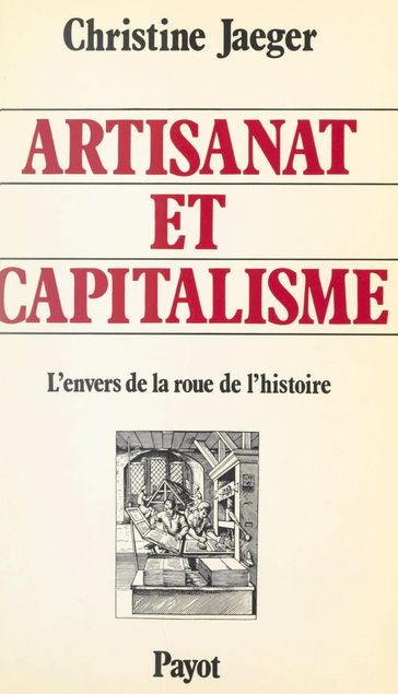 Artisanat et capitalisme - Christine Jaeger - Marc Ferro