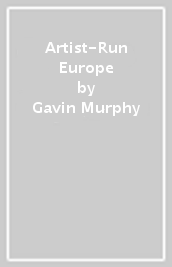 Artist-Run Europe