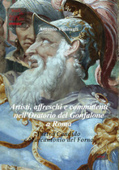 Artisti, affreschi e committenti nell Oratorio del Gonfalone a Roma. Pietro Candido e Marcantonio del Forno