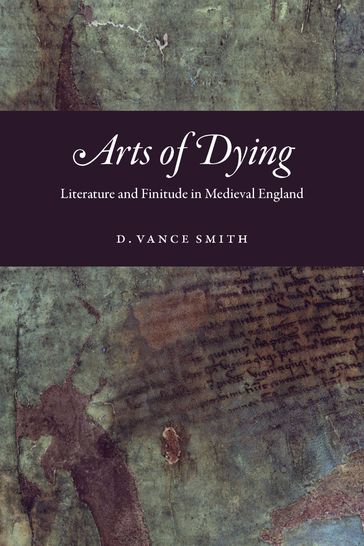 Arts of Dying - D. Vance Smith