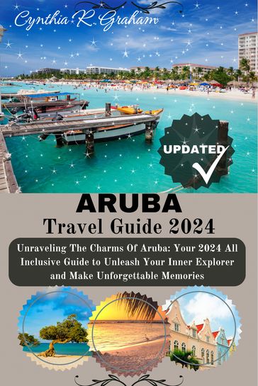 Aruba travel guide 2024 - Cynthia R. Graham