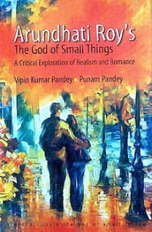 Arundhati Roy s The God of Small Things
