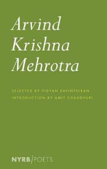 Arvind Krishna Mehrotra - Arvind Krishna Mehrotra - Amit Chaudhuri