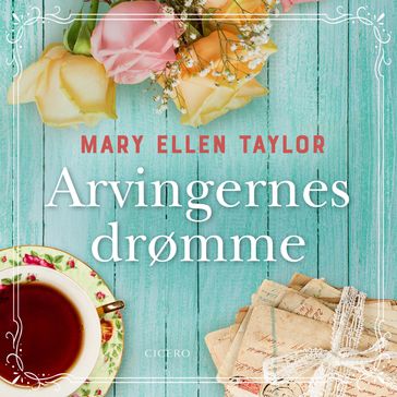 Arvingernes drømme - Mary Ellen Taylor