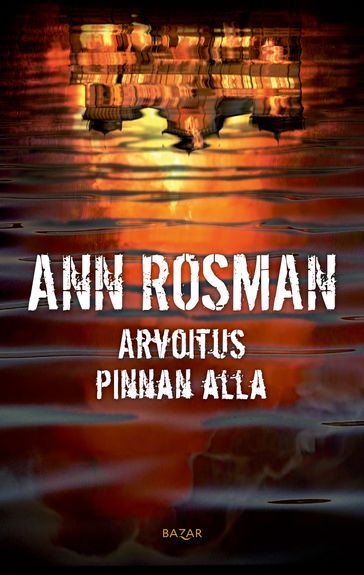 Arvoitus pinnan alla - Ann Rosman - Nic Oxby